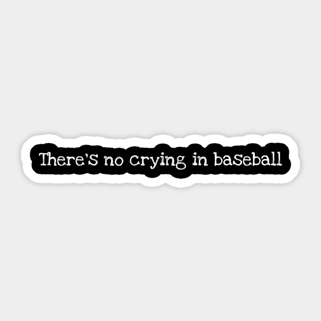 There's no crying in baseball Sticker by YastiMineka